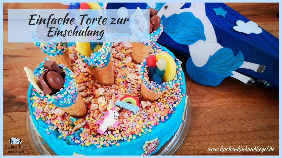 Einfache Torte zur Einschulung - Schultütenkuchen - Motivtorte - Motivtorte zur Einschulung, 1 Schultag