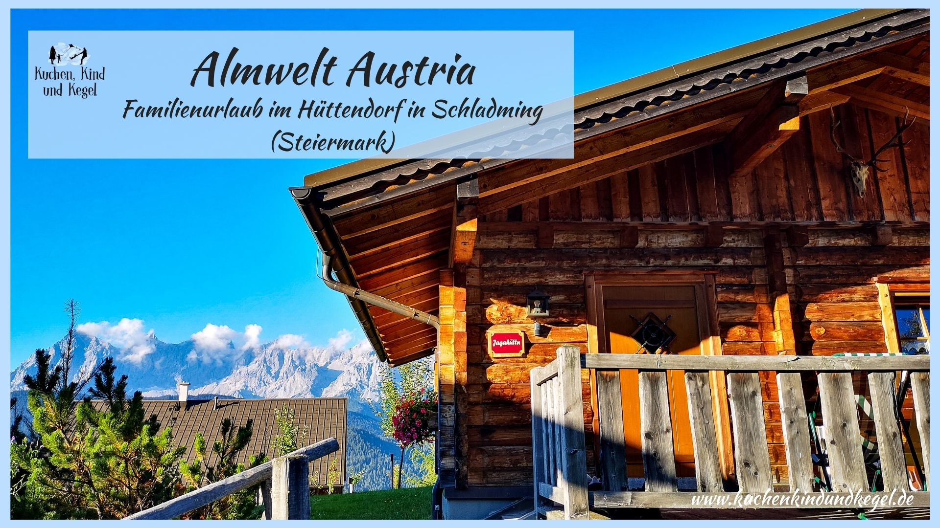 Almwelt Austria – Familienurlaub im Hüttendorf in Schladming (Steiermark)