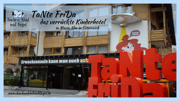 Beitragsbild TaNte FriDa das verrückte Kinderhotel - Famillienhotel in Maria Alm in Österreich im Salzburger Land