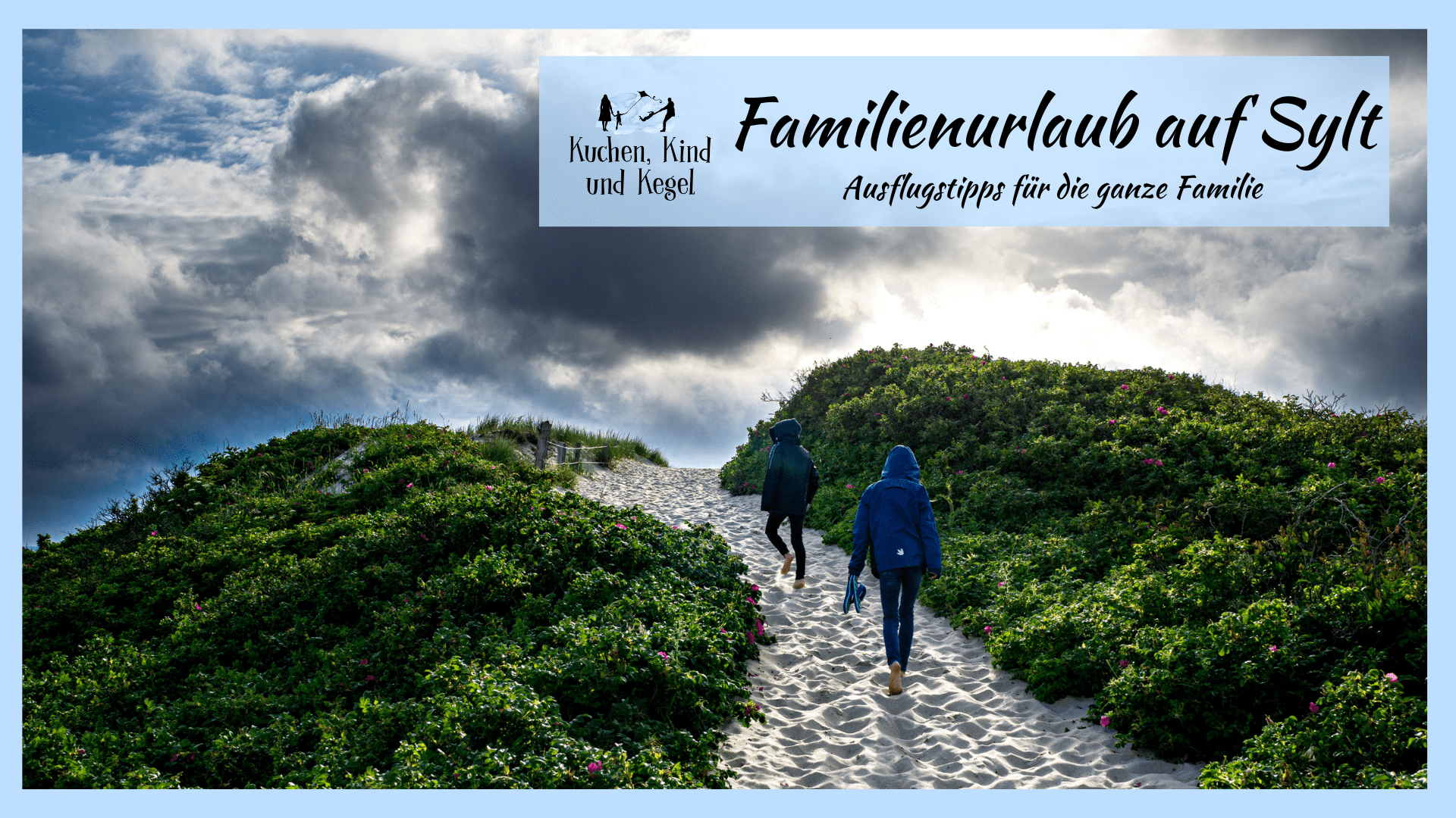 Familienurlaub auf der Insel Sylt – Ausflugstipps für die ganze Familie