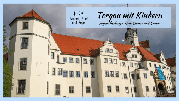 Jugendherberge, Renaissance und Bären-Torgau mit Kindern-Sachsen - Familienurlaub-Urlaub in Deutschland - Jugendherberge Torgau - JuHe Torgau