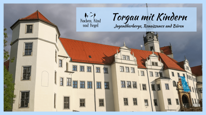 Jugendherberge, Renaissance und Bären-Torgau mit Kindern-Sachsen - Familienurlaub-Urlaub in Deutschland - Jugendherberge Torgau - JuHe Torgau