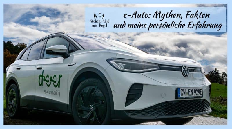 e-Auto Mythen, Fakten und meine persönliche Erfahrung, deer emobility solution, deer ecarsharing, deer autoabo