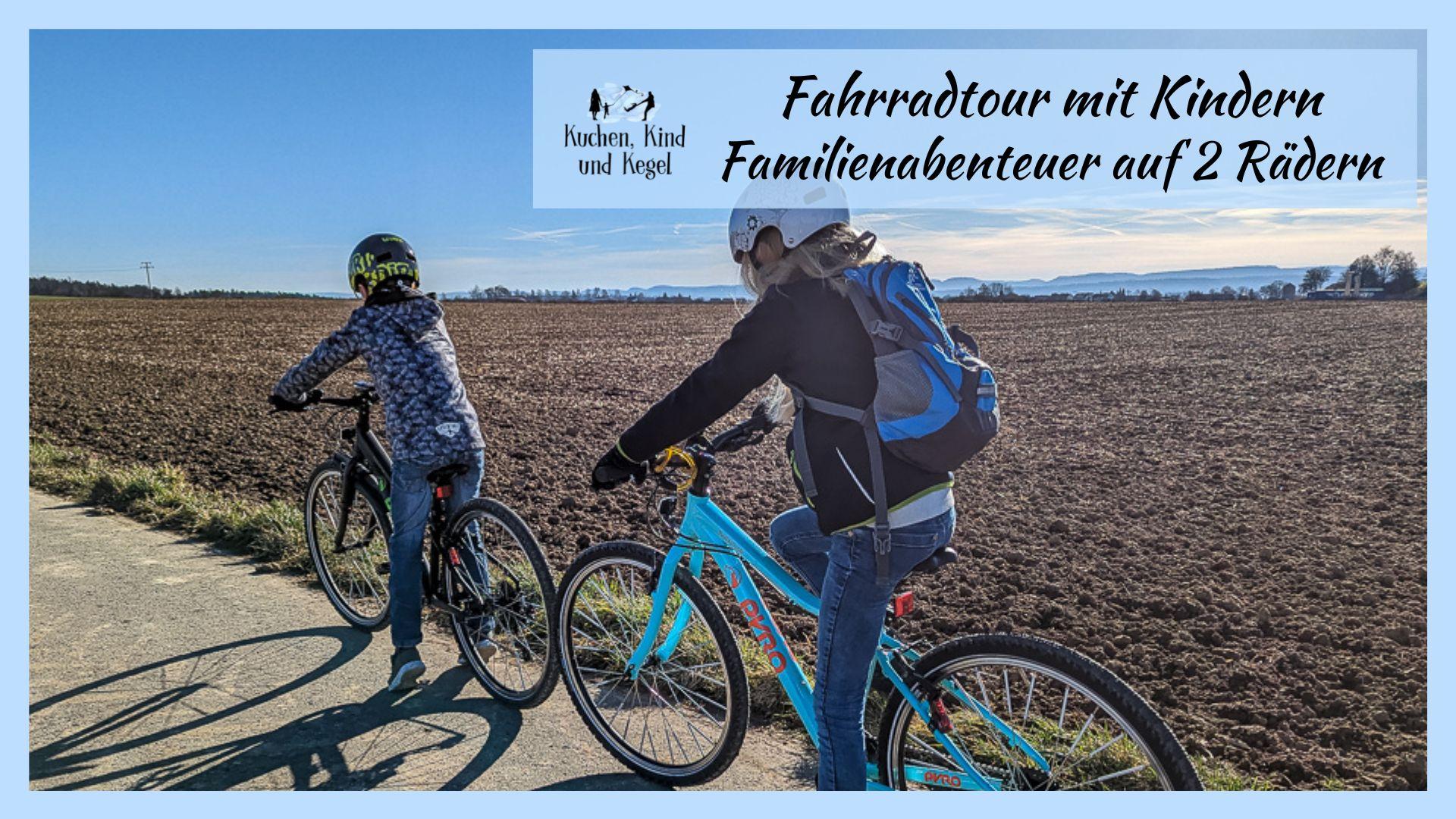 Fahrradtour mit Kindern – Tipps für Familienabenteuer auf zwei Rädern