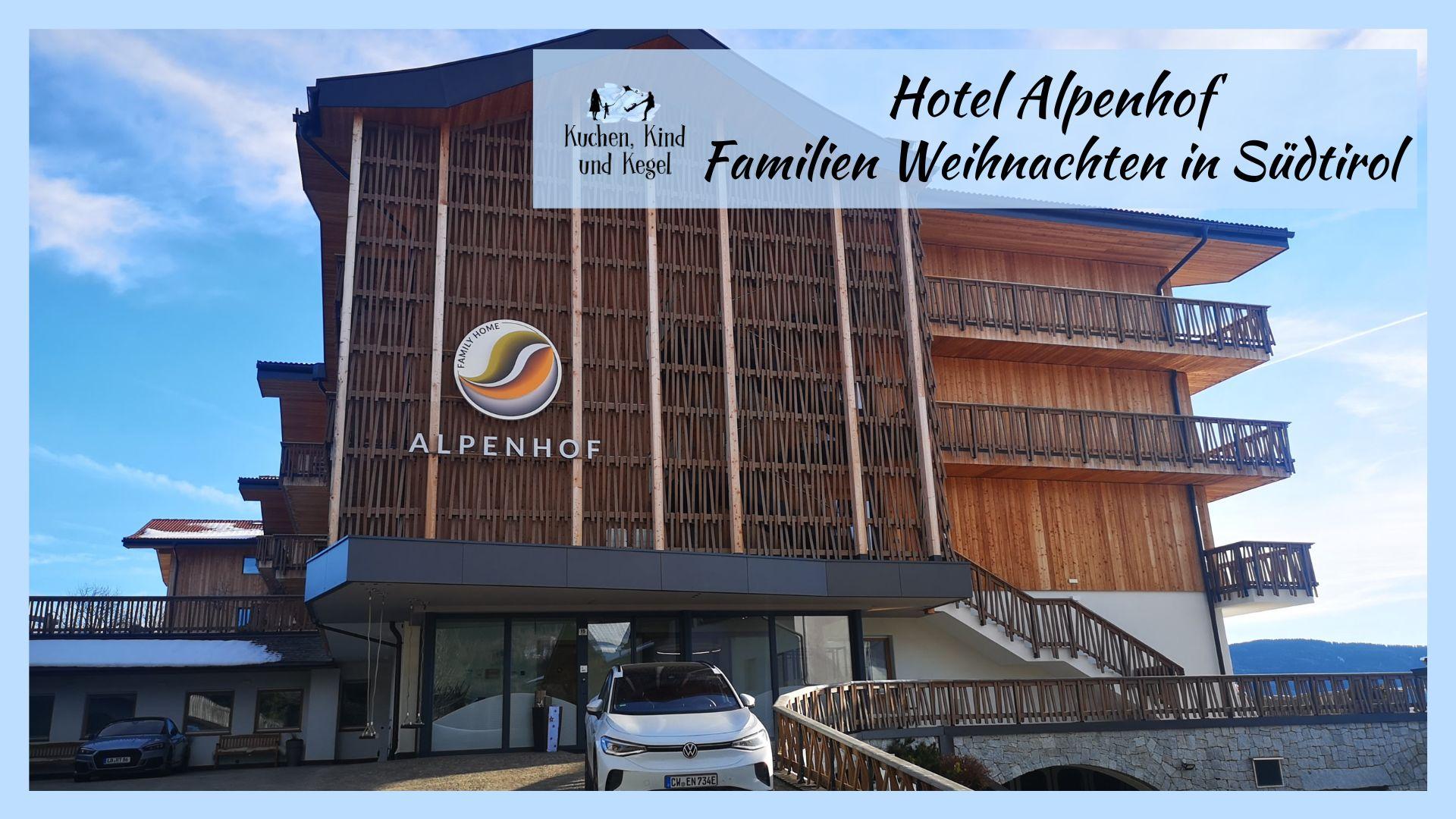 Hotel Alpenhof – Familien Weihnachten in Südtirol
