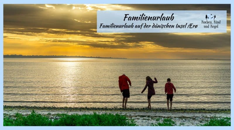 Familienurlaub auf der Dänischen Insel Ærø - Beitragsbild