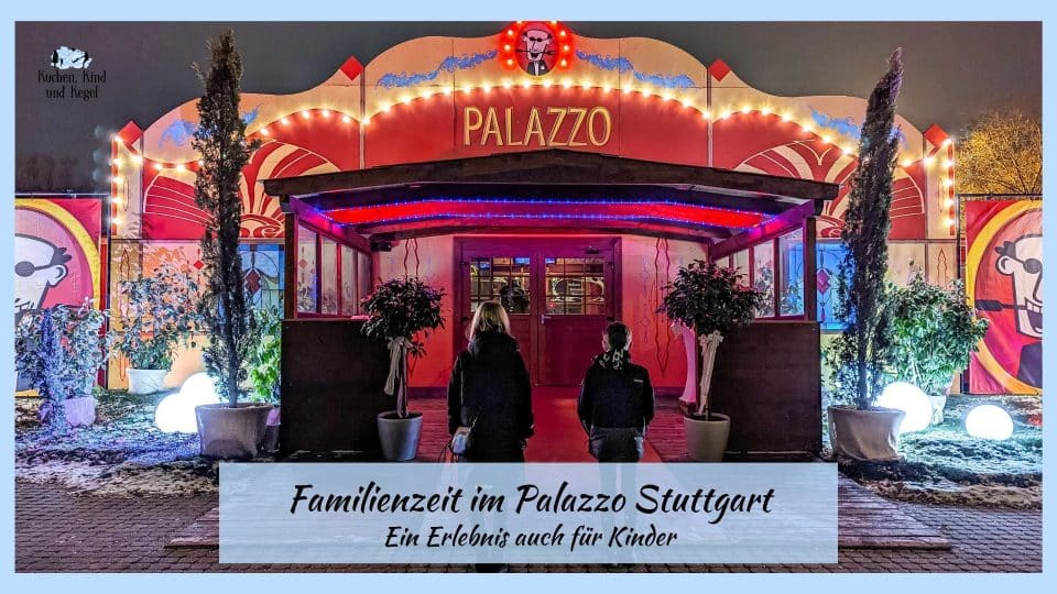 Familienzeit im Palazzo Stuttgart - Ein Erlebnis auch für Kinder. Mit Kindern ins Palazzo, Palazzo Eingang