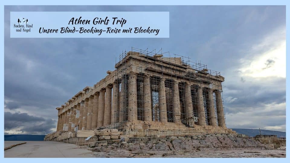 Athen-Girls-Trip-Unsere-Blind-Booking-Reise-mit-Blookery_Freundinnen in Athen - mit der Freundin unterwegs - Athen - Akropolis - Plaka - Anafiotika