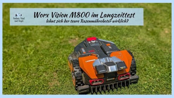 WORXS Vision Landroid M800 im Langzeitrest - Endlich mehr Zeit für die Familie Beitragsbild