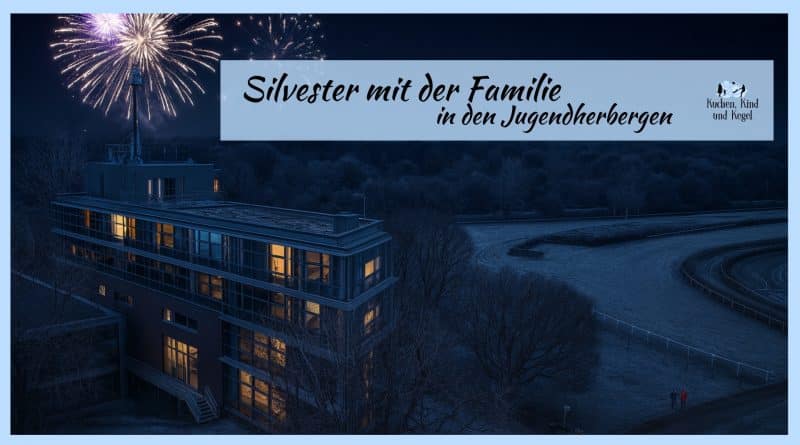 Silvester mit der Familie in den Jugendherbergen, Jugendherberge Freiburg