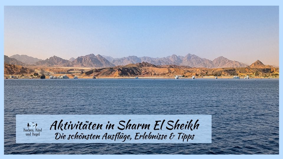 Aktivitäten in Sharm El Sheikh_Die schönsten Ausflüge, Erlebnisse und Tipps