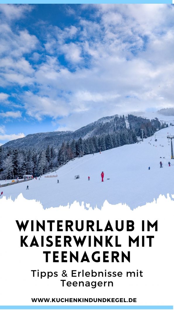 Winterurlaub im Kaiserwinkl mit Kindern, Tipps & Erlebnisse mit Teenagern PIN